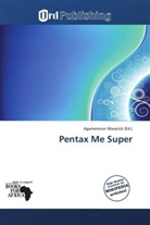 Agamemnon Maverick - Pentax Me Super