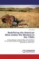 Artur Jaupaj - Redefining the American West and/or the Western in the 1960s