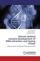 Domeni De Leo, Domenico De Leo, Giuli Filippini, Giulia Filippini, Stefani Turrina, Stefania Turrina - Human skeletal remains:development of DNA extraction and typing assays