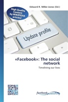 Edward R. Miller-Jones, Edwar R Miller-Jones - «Facebook»: The social network