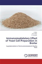 S Ganguly, S. Ganguly, Subha Ganguly, D Isore, D. P. Isore, Paul... - Immunomodulatory Effect of Yeast Cell Preparation in Broiler