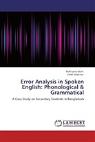 Rukhsan Islam, Rukhsana Islam, Shibli Shahriar - Error Analysis in Spoken English: Phonological & Grammatical