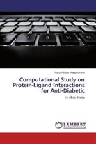 Naresh Babu Muppalaneni - Computational Study on Protein-Ligand Interactions for Anti-Diabetic