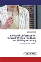 Behza Ghonsooly, Behzad Ghonsooly, Amir Ali Movahed - Effect of Unfocused vs. Focused Written Feedback on Writing Accuracy