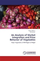 Anil Kumar, Rojan Mishra, Rojani Mishra - An Analysis of Market Integration and Price Behavior of Vegetables
