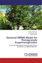 Suni Gorantiwar, Sunil Gorantiwar, Deoda Meshram, Deodas Meshram, Hemat Mittal - Seasonal ARIMA Model for Pomegranate Evapotranspiration