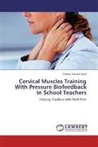 Zaheen Ahmed Iqbal - Cervical Muscles Training With Pressure Biofeedback In School Teachers