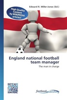 Edward R. Miller-Jones, Edwar R Miller-Jones - England national football team manager