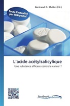 Bertran G Muller, Bertrand G. Muller - L acide acétylsalicylique