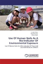 Jan Murungi, Jane Murungi, Wilson Njue, Farida Were, Faridah Were - Use Of Human Nails As A Bio-indicator Of Environmental Exposure
