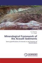 R Sharma, R. P. Sharma, R S Singh, R. S. Singh - Mineralogical Framework of the Aravalli Sediments