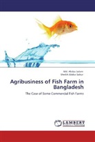 Sheikh Abdus Sabur, Md Abdu Salam, Md Abdus Salam, Md. Abdus Salam - Agribusiness of Fish Farm in Bangladesh