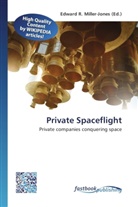 Edward R. Miller-Jones, Edwar R Miller-Jones - Private Spaceflight