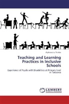 Alphoncina Pembe - Teaching and Learning Practices in Inclusive Schools