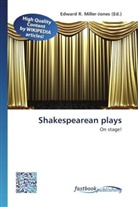 Edward R. Miller-Jones, Edwar R Miller-Jones - Shakespearean plays