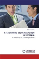 Ahferom Teklay - Establishing stock exchange in Ethiopia