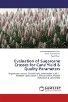 Ayub Khan, Muhammad Idree Khan, Muhammad Idrees Khan, Imra Muhammad, Imran Muhammad - Evaluation of Sugarcane Crosses for Cane Yield & Quality Parameters
