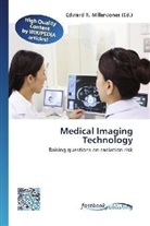 Edward R. Miller-Jones, Edwar R Miller-Jones - Medical Imaging Technology