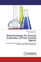 Michel Fournier, Mohame Hendawi, Mohamed Hendawi - Biotechnology for Toxicity Evaluation of Pest Control Agents