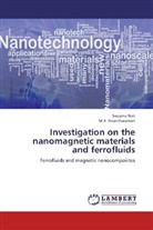 M R Anantharaman, M. R. Anantharaman, Swapn Nair, Swapna Nair - Investigation on the nanomagnetic materials and ferrofluids