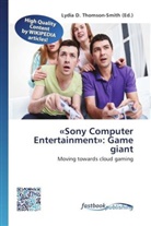 Lydi D Thomson-Smith, Lydia D. Thomson-Smith - «Sony Computer Entertainment»: Game giant