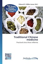 Edward R. Miller-Jones, Edwar R Miller-Jones - Traditional Chinese medicine