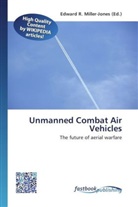 Edward R. Miller-Jones, Edwar R Miller-Jones - Unmanned Combat Air Vehicles