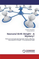 Prateek Bobhate, Saurab Shrivastava, Saurabh Shrivastava - Neonatal Birth Weight - A Mystery?