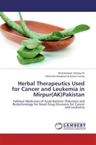 Mehwish Maqbool Aimen Imtiaz, Mehwish Maqbool &amp; Aimen Imtiaz, Muhamma Ishtiaq Ch, Muhammad Ishtiaq Ch - Herbal Therapeutics Used for Cancer and Leukemia in Mirpur(AK)Pakistan