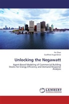 Godfried Augenbroe, Fe Zhao, Fei Zhao - Unlocking the Negawatt