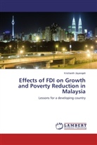 Krishanth Jayarajah - Effects of FDI on Growth and Poverty Reduction in Malaysia