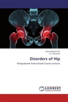 C S Vikraman, C. S. Vikraman, Shij Majeed, Shiju Majeed - Disorders of Hip
