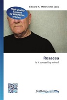 Edward R. Miller-Jones, Edwar R Miller-Jones, Edward R Miller-Jones - Rosacea