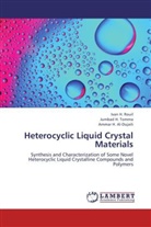 Ammar H Al-Dujaili, Ammar H. Al-Dujaili, Ivan Rouil, Ivan H. Rouil, Jumbad Tomma, Jumbad H. Tomma - Heterocyclic Liquid Crystal Materials