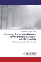 Gimba Magh'-a-Ngimba Charles - Planning for ex-combatants' reintegration in a post-conflict society