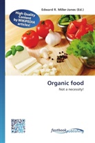 Edward R. Miller-Jones, Edwar R Miller-Jones, Edward R Miller-Jones - Organic food
