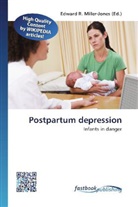 Edward R. Miller-Jones, Edwar R Miller-Jones, Edward R Miller-Jones - Postpartum depression