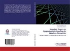Llorenç Cerdà-Alabern, Ami Darehshoorzadeh, Amir Darehshoorzadeh - Selected Topics in Opportunistic Routing in Wireless Networks