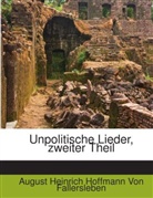 August Heinrich Hoffmann von Fallersleben, August Heinrich Hoffmann von Fallersleben - Unpolitische Lieder, zweiter Theil