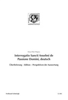 Klaus Pete Wegera, Klaus Peter Wegera, Klaus-Peter Wegera, Birgit Haneklaus, Birgitt Haneklaus - Interrogatio Sancti Anselmi de Passione Domini, deutsch