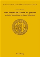 Cornelia Oefelein - Studien zur Geschichte, Kunst und Kultur der Zisterzienser - BD 20: Das Nonnenkloster St. Jacobi und seine Tochterklöster im Bistum Halberstadt
