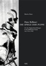Marvin Altner - Hans Bellmer: Die Spiele der Puppe
