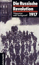 Wladislaw Hedeler, Horst Schützler, Sonja Striegnitz - Die Russische Revolution 1917