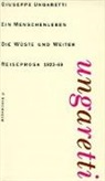 Giuseppe Ungaretti, Angelik Baader, Angelika Baader, Michael von Killisch-Horn, von Killisch-Horn - Ein Menschenleben - 4: Ein Menschenleben / Die Wüste und weiter. Reise nach Etrurien