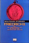 Wolfgang Stürner - Friedrich II. - Tl.1: Die Königsherrschaft in Sizilien und Deutschland 1194-1220