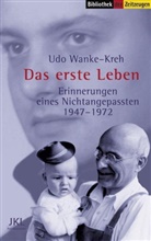 Udo Wanke-Kreh, Jürgen Kleindienst - Das erste Leben