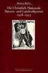 Markus Müller - Die Christlich-Nationale Bauern- und Landvolkpartei 1928 - 1933