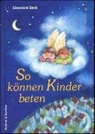 Eleonore Beck, Yvonne Hoppe-Engbring, Yvonne Hoppe-Engbring - So können Kinder beten