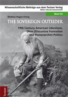 Mathias Hagen König, Matthias König - The Sovereign Outsider