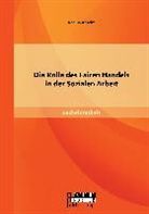 Regina Anselm - Die Rolle des Fairen Handels in der Sozialen Arbeit